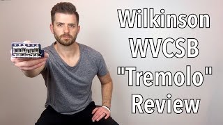 Wilkinson Trem Review WVCSB [upl. by Nnylrahc]