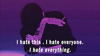 I hate everything 😭😟 Sad songs that make you cry tiktok  English Chill Music [upl. by Ditmore]