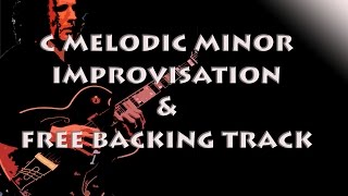 C MELODIC MINOR IMPROVISATION amp 1H FREE BACKING TRACK [upl. by Fattal]