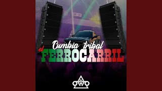 El Ferrocarril Cumbia Tribal [upl. by Xuagram]