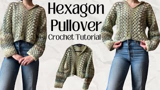 Granny Hexagon Pullover Crochet Tutorial [upl. by Fransisco]