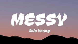 Lola Young  Messy Lyrics [upl. by Ardnaskela]