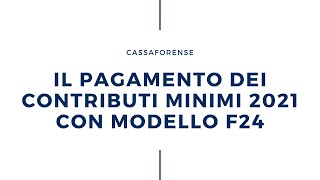 Pagamento Contributi Previdenziali Cassa Forense tramite F24 [upl. by Nonnaihr]