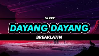 Dayang Dayang  KRZ Breakaltin [upl. by Gardy]