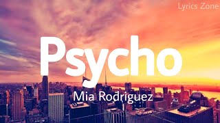 Mia Rodriguez  Psycho Lyrics [upl. by Ajay]