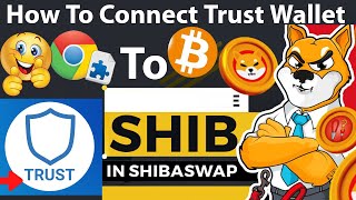 How To Connect Trust Wallet to Shibaswap  SHIBA INU  SHIB  ShibSwap [upl. by Aridnere]