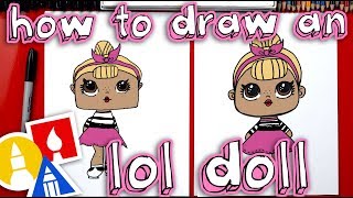 How To Draw An LOL Surprise Doll  Plus We Open One [upl. by Kappel]