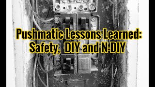 Safety DIY and NDIY Pushmatic Breakers Lessons Learned [upl. by Teleya]