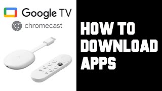 Chromecast with Google TV How To Download Apps  How To Add Apps on Chromecast with Google TV [upl. by Bernardi]