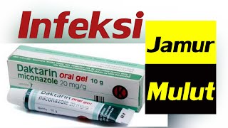 OBAT PENYAKIT PADA RONGGA MULUT DAN SARIAWAN  DAKTARIN ORAL GEL [upl. by Imim]