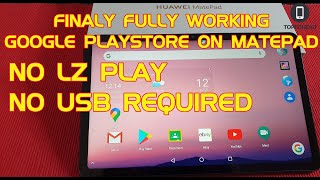 How to install Google Playstore Huawei Matepad 104 or Any Huawei Device No LZ Play No USB Required [upl. by Jephthah]