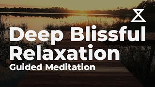 Deep Blissful Relaxation Guided Meditation 30 Minutes [upl. by Socem]