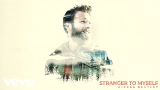 Dierks Bentley  Stranger To Myself Official Audio [upl. by Damahom]