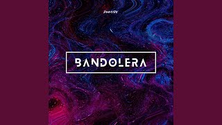 Bandolera [upl. by Ynaffad]