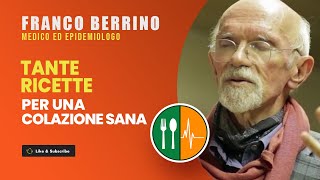 TANTE RICETTE per una sana colazione  Franco Berrino [upl. by Cohbert]