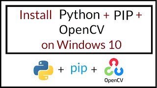 How to install Python pip OpenCV on Windows 10 [upl. by Ahsela]