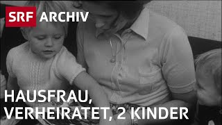 Alltag der Schweizer Frau 1971  Rolle der Frau in der Gesellschaft  SRF Archiv [upl. by Akeemaj]