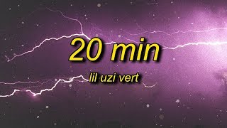 Lil Uzi Vert  20 Min Lyrics slowed  reverb [upl. by Cayser72]