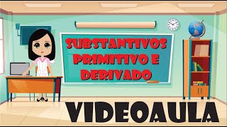 Substantivos Primitivo e Derivado [upl. by Katharine]