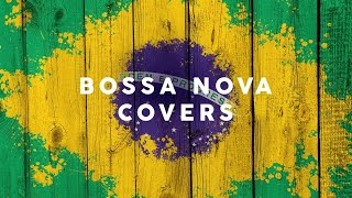 Bossa Nova Covers 2021  Cool Music [upl. by Ltsyrk]