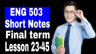 ENG503 Short Notes Final term  Lectures 2345  VU Short notes [upl. by Anahsit]