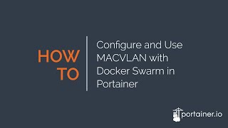 How to Configure and Use MACVLAN with Docker Swarm in Portainer [upl. by Coopersmith]