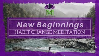 20 Minute Guided Meditation for New Beginnings and Habit Change  Mindful Movement [upl. by Magavern]