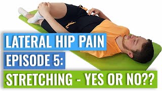 Episode 5  Lateral Hip Pain Stretches [upl. by Ttik]