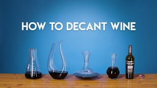 Wine 101 How to Decant [upl. by Stent101]