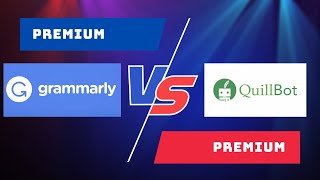 Quill Bot Premium vs Grammarly Premium [upl. by Launamme]