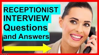 7 RECEPTIONIST INTERVIEW Questions and Answers PASS [upl. by Lynsey]