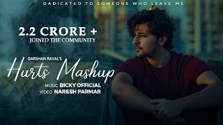 Hurts Mashup of Darshan Raval  Bicky Official  Naresh Parmar  Chillout [upl. by Chainey823]