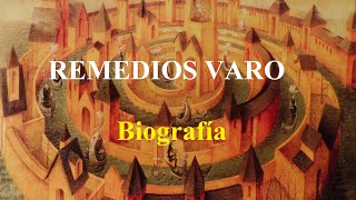 REMEDIOS VARO Biografía [upl. by Ylrebnik]