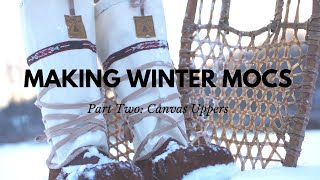 DIY Winter Moccasins Kit Part 2 Canvas Uppers [upl. by Wilmar382]