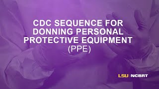 CDC Sequence for Donning and Doffing PPE [upl. by Hindorff]