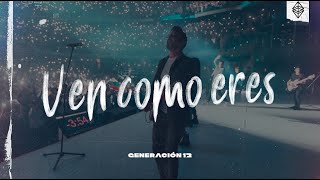 Generación 12  Ven Como Eres VIDEO OFICIAL [upl. by Ruenhs]