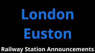 London Euston Railway Station Announcements [upl. by Fabiano]