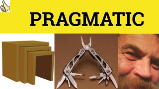 🔵 Pragmatic Meaning  Pragmatic Examples  English Vocabulary  Pragmatic Definition [upl. by Markos311]