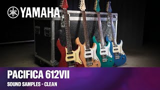 Yamaha Pacifica 612VII  Guitar Sound Samples  Clean [upl. by Fabrianne82]