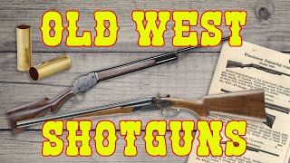 Historic Old West Shotguns [upl. by Lizabeth]