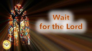 Wait for the Lord Taize [upl. by Anelliw792]