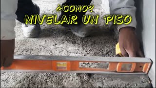 Ep 1  ¿Cómo nivelar un piso  CONSTRUCCIONES IDEALES [upl. by Murrell]