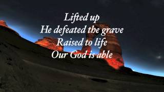 Hillsong  Our God is Able with lyrics [upl. by Sherrill]