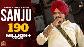 SANJU Full Video Sidhu Moose Wala  The Kidd  Latest Punjabi Songs 2020 [upl. by Zelde]