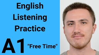 A1 English Listening Practice  Free Time [upl. by Euk]