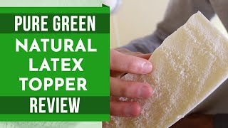 Pure Green Natural Latex Topper Review [upl. by Verdi133]