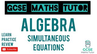 Simultaneous Equations Higher amp Foundation  GCSE Maths Tutor [upl. by Udale]