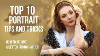 Top 10 Portrait Tips and Tricks to Become a Better Photographer [upl. by Gert]