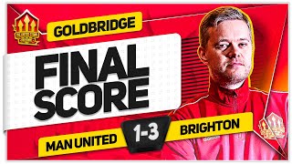 DISGRACE MANCHESTER UNITED 13 BRIGHTON GOLDBRIDGE Reaction [upl. by Artemus]