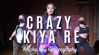 CRAZY KIYA RE  BOLLYWOOD DANCE  ANISHA KAY CHOREOGRAPHY  AISHWARYA RAI [upl. by Peatroy]